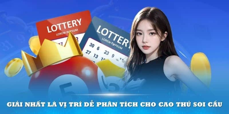 Giải nhất là vị trí dễ phân tích cho cao thủ soi cầu