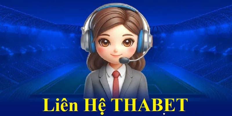 Giới thiệu những tình huống cần liên hệ THABET để hội viên nắm được