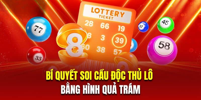 Bí quyết soi cầu độc thủ lô bằng hình quả trám